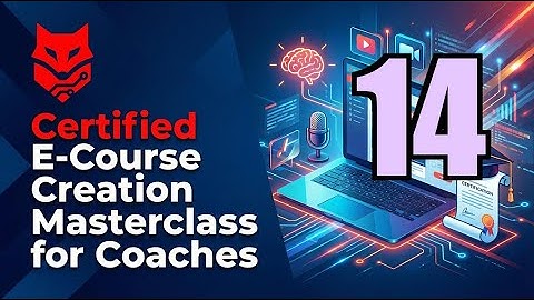 14.Breaking Down Complex Concepts | Certified E-Course Creation Masterclass for Coaches