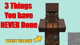 You have NEVER done these in Minecraft
