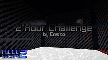 2 Hour Challenge [Hard] by Enszo | Flood Escape 2 Community Maps