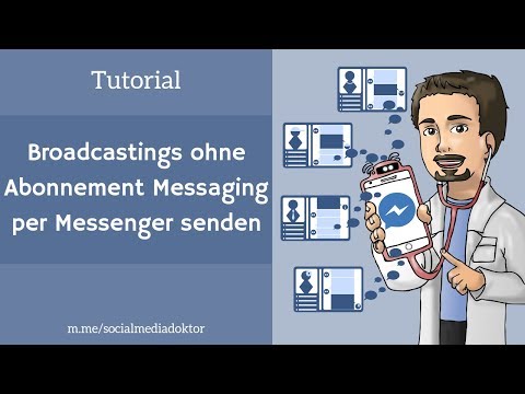 Tutorial: Broadcastings ohne genehmigtes "Abonnement Messaging" per Facebook Messenger versenden