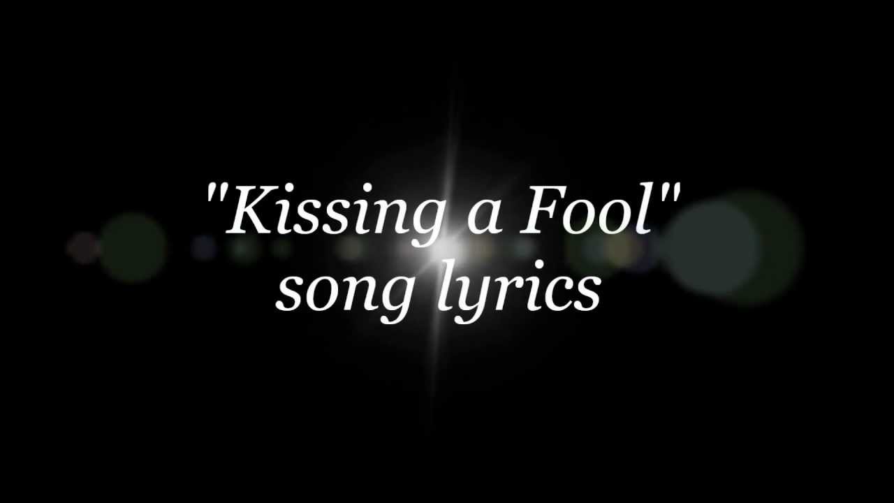 George Michael - Kissing a Fool lyrics