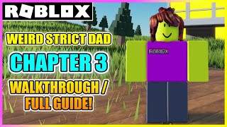 Weird Strict Dad - Chapter 3 (Full Walkthrough + All Endings) [ROBLOX]