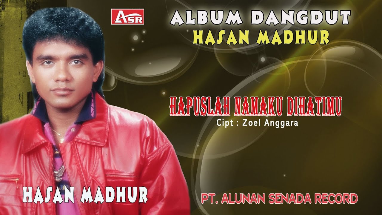 HASAN MADHUR - HAPUSLAH NAMAKU DIHATIMU ( Official Musik ) HD