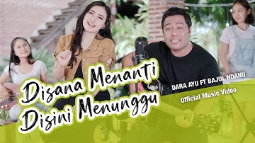 Dara Ayu Ft. Bajol Ndanu - Disana Menanti Disini Menunggu (Official Music Video) | KENTRUNG