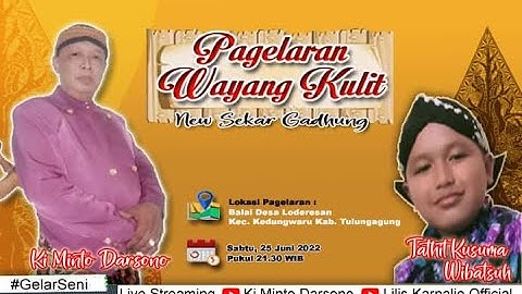 LIVE KI MINTO DARSONO & DALANG CILIK TATIT WIBATSUH (NEW SEKAR GADHUNG) LKN WAHYU SENOPATI 25/6/2022