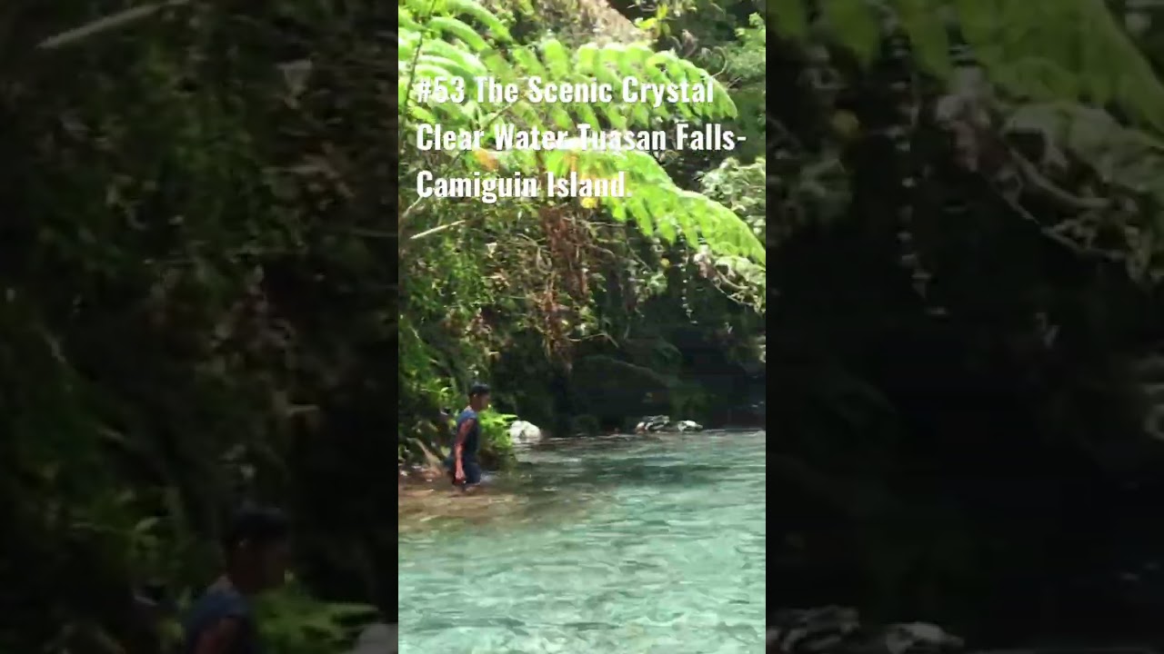 #93 The Philippines:”The Scenic of Crystal clear Water, Tuasan Falls” Camiguin Island.