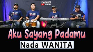 AKU SAYANG PADAMU -  KARAOKE NADA WANITA ( Rhoma Irama )