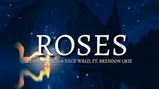 Benny Blanco \& Juice WRLD - Roses [Lyrics\/Lyric] Feat. Brendon Urie