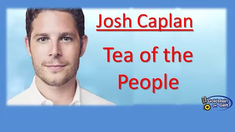 Josh Caplan - Tea of the People - interview - Gold...