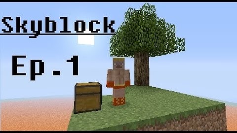 Classic Skyblock Ep  1 - Learning the Basics