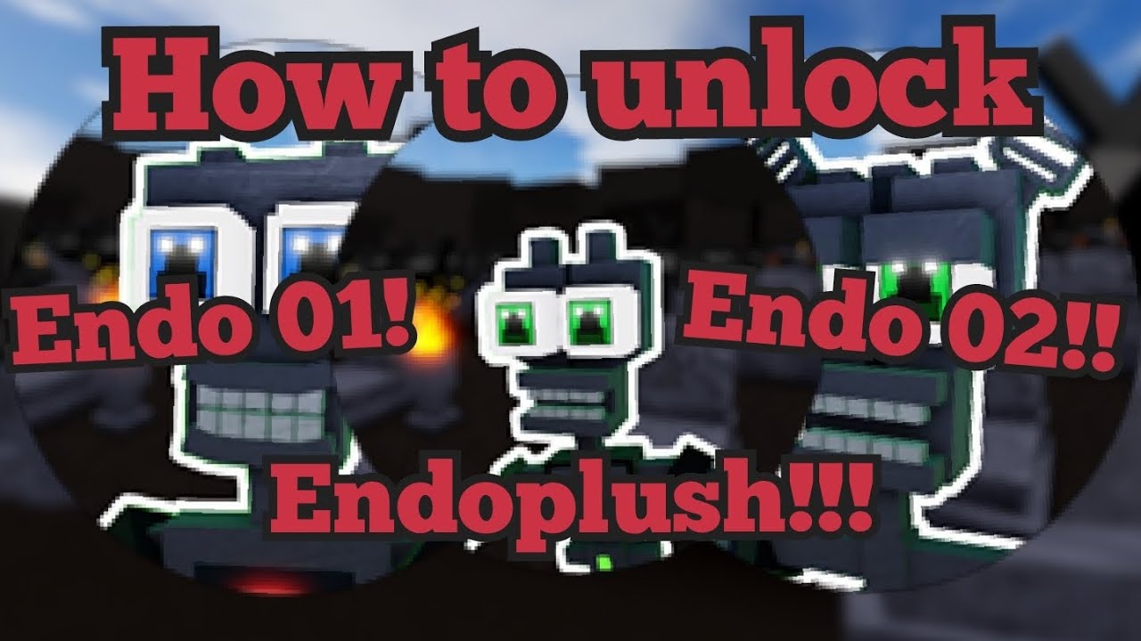 How to unlock Endo 01, Endo 02, Endoplush!!! Return to Animatronica