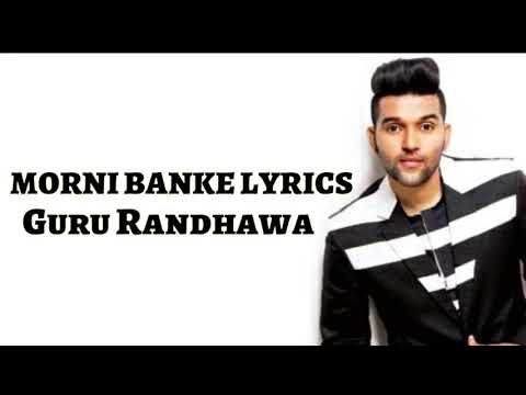 Guru Randhawa: Morni Banke (Lyrics) | Badhaai Ho | Tanishk Bagchi Neha Kakkar | Ayushmann K, Sanya M