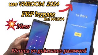 B. itel W6004 FRP bypass using vnroom/ Nyuma yo gukuramo pattern kuramo Google verification uku