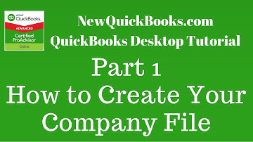 QuickBooks Desktop Tutorial Part 1: How to Create Your Company File