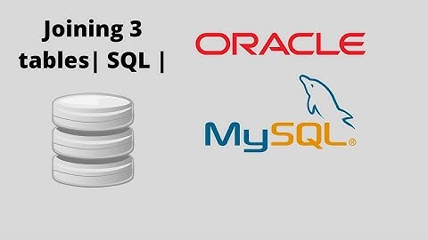 SQL Joins | Joining 3 tables | Oracle