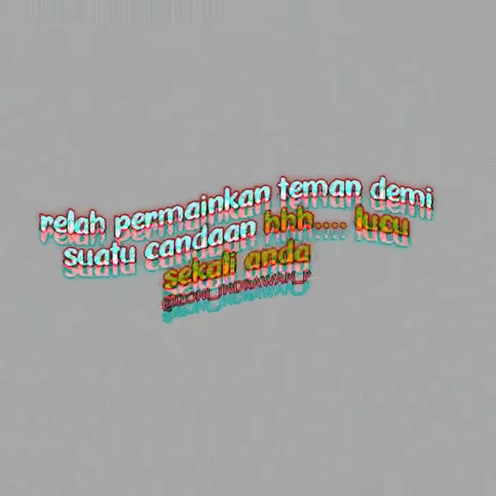 Story wa kekinian/buat nyindir temen laknat