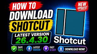 How to Download Shotcut Latest Version (2026)|Download Shotcut Video Editor Latest Version Free