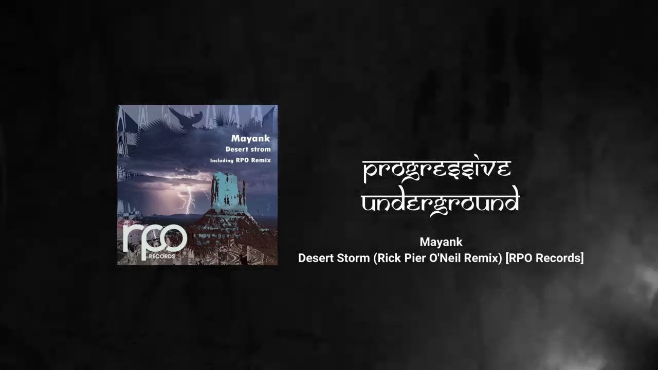 Mayank – Desert Storm (Rick Pier O'Neil Remix) [RPO Records]