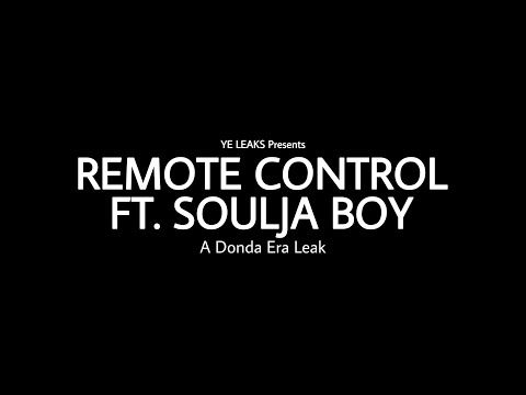 Kanye West - Remote Control Ft. Soulja Boy (Unreleased)