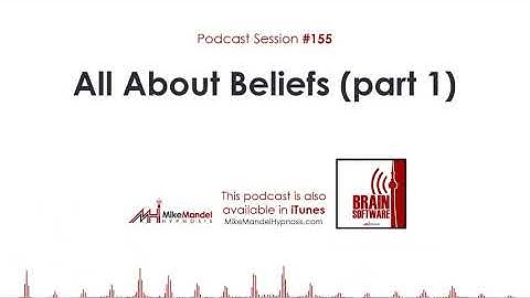Brain Software Podcast #155: All About Beliefs (part 1)