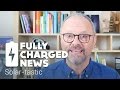 Solar-tastic | Fully Charged News