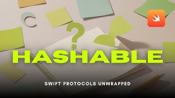 Hashable in Swift: Sets, Dictionaries & Hashes || Swift Protocols Unwrapped