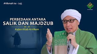 Kitab Al Hikam ke 245 : PERBEDAAN ANTARA SALIK DAN MAJDZUB | 14 Muharam 1445 H | 31 Juli 2023 M