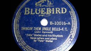 Video thumbnail of "1936 Fats Waller - Swingin’ Them Jingle Bells (vocal version)"