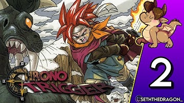 🔥🐲🐉Making time for more time travel | Chrono Trigger Pt.2🐉🔥🐲