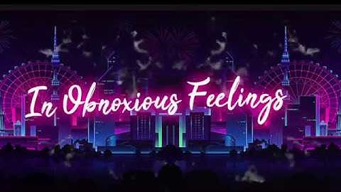 In Obnoxious Feelings 💓 // Msp Series - Intro