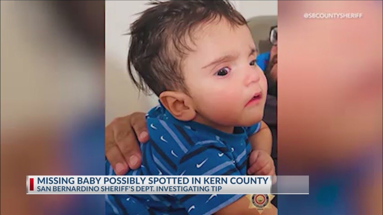 Authorities investigating reported Kern County sighting of 7-month missing out of San Bernardino Cou