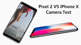 iPhone X or Pixel 2 CAMERA CHALLENGE