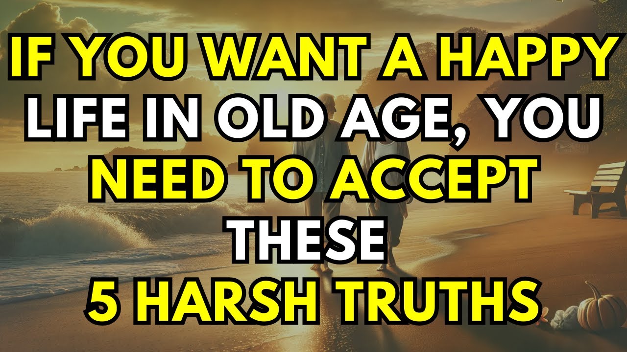 5 Harsh Truths About Old Age You Need to Accept to Live a Happy Life ...