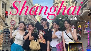 [여행 VLOG]🇨🇳hot girl들의 상해여행┃헌지우이치엔·점도덕·와이탄·우캉맨션·동방명주·신천지 a to z 싹쓸이 여행┃우리가 제일 재밌게 놀껄?