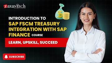 Introduction to SAP FSCM Treasury Integration with SAP Finance Course | ZaranTech