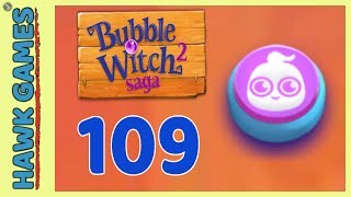Bubble Witch 2 Saga Level 109 (Ghost mode) - 3 Stars Walkthrough, No Boosters