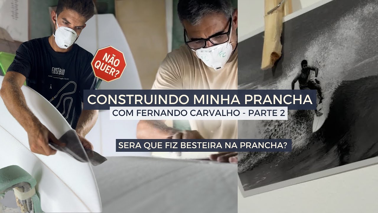 Fazendo minha prancha de surf na pratica- Parte 2