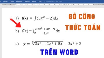 Hướng dẫn Gõ Công Thức Toán trên Word (phần 4) - Dành cho người mới