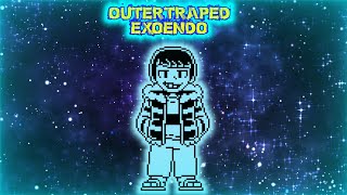 [OuterTraped] Exoendo