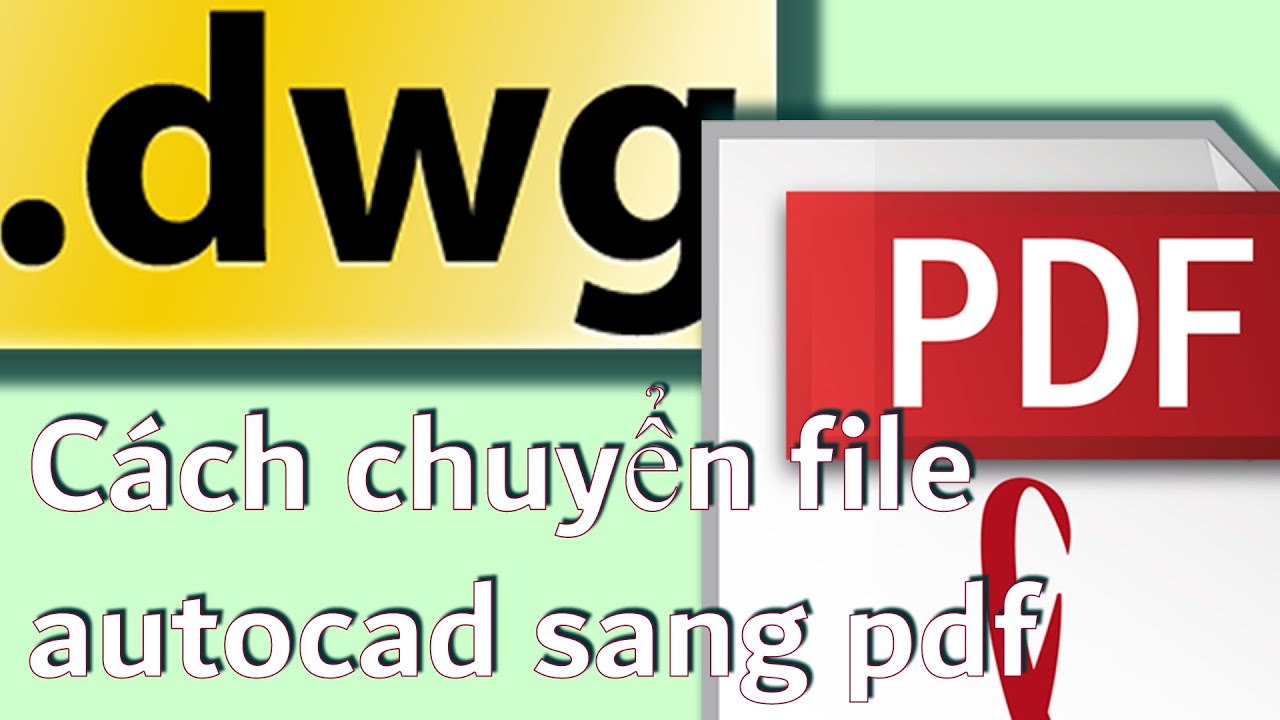 Nhu cầu chuyển đổi tập tin AutoCAD sang PDF