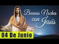 ORACIÓN DE LA NOCHE🌙🛏️💤 | LAS BUENAS NOCHES CON JESÚS 😇🙏🧔🏻‍♀️ | 04 DE JUNIO