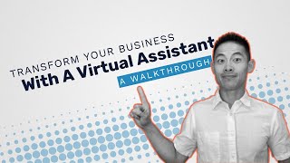 Transform Your Business with a Virtual Assistant – A Walkthrough | Office Admin Help