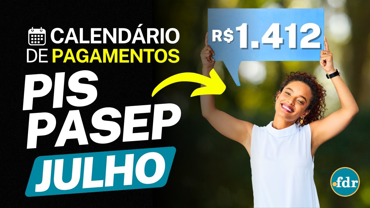 LIBERADO PIS/PASEP PARA QUEM NASCEU EM JULHO: VEJA QUANDO VOCÊ VAI ...