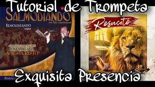 Video thumbnail of "Exquisita Presencia (Fernel Monroy) Tutorial de Trompeta #93"