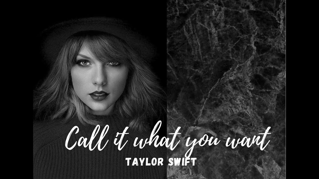 Taylor Swift - Call it what you want - YouTube
