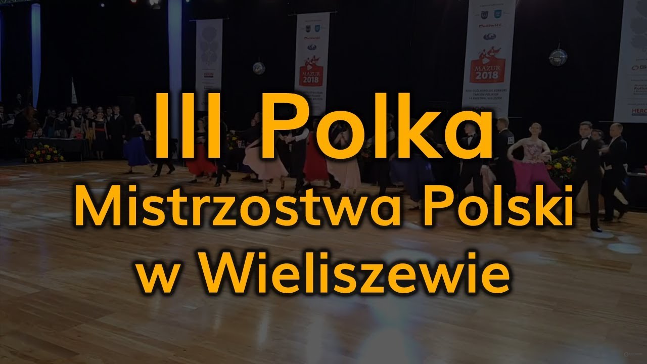 2018_04_14 - Polka - III - Finał - Mistrzostwa Polski Tańców Polskich w Wieliszewie