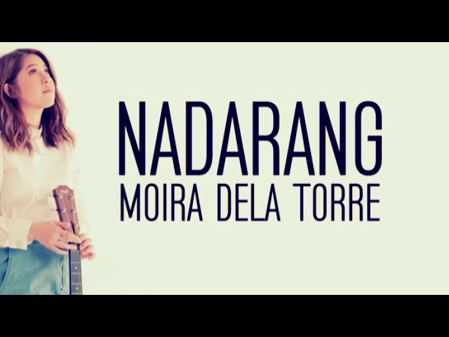 NADARANG - Moira Dela Torre (iwish lyrics)