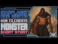 How To Create A Monster │ HUN-TOR ⚔️│Epic Sci-fi Fantasy STARPLANET: ONE SHOTS