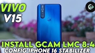 Tutorial Terbaru Cara Pasang Gcam Lmc 8.4 Vivo V15 Config iPhone 16 Stabilizer - Gcam Vivo V15 Port screenshot 3