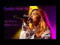 Feride Hilal Akin - Sen Benden Gitttin Gideli (Lyrics in the description)